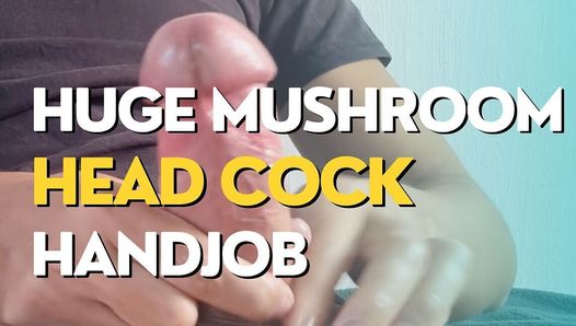 Big Mushroom Head Cock Handjob Homemade